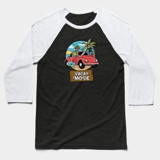 Vacay Mode Baseball T-Shirt